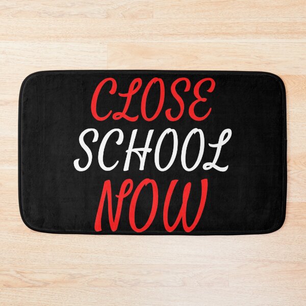 Item preview, Close School Now designed and sold by ReshenNY.