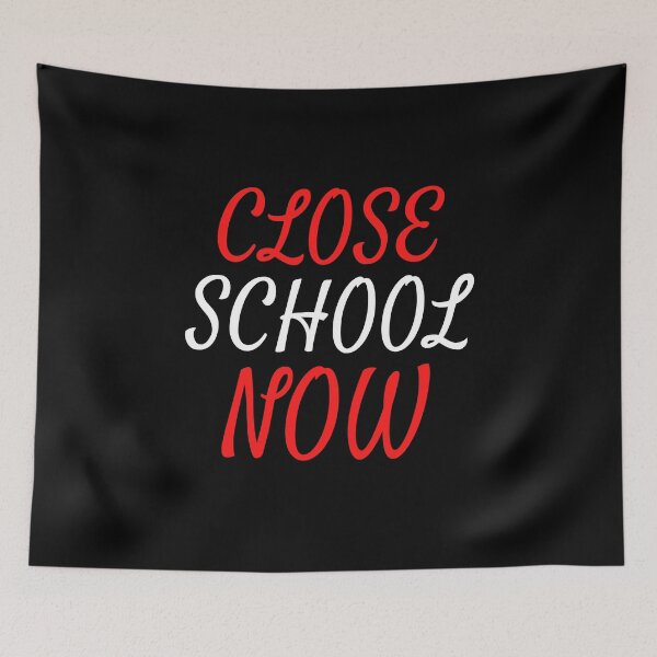 Item preview, Close School Now designed and sold by ReshenNY.