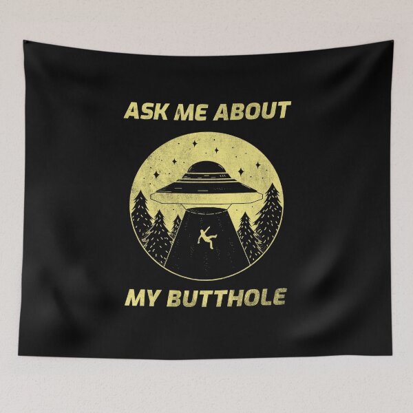 Item preview, Ask Me About My Butthole Funny Alien UFO Abduction - Distressed designed and sold by liftdesign.
