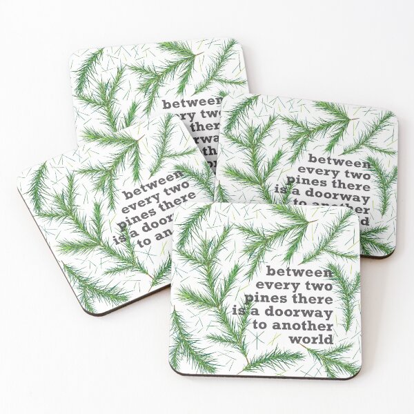 Item preview, Between every two pines there is a doorway to another world designed and sold by Shelley Gilbert.