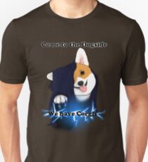 Come to the Dogside we have Corgis! Unisex T-Shirt