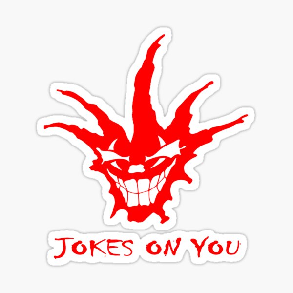 Jokes On You Sticker