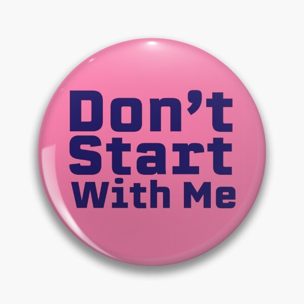 Item preview, Don't Start With Me designed and sold by IntersectPhoto.