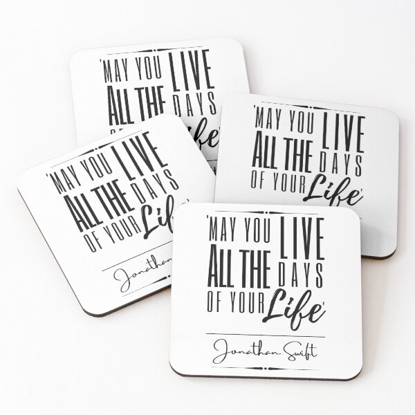 Item preview, Jonathan Swift Funny Historical Quote- "May you live all the days of your life." designed and sold by QuoteActually.
