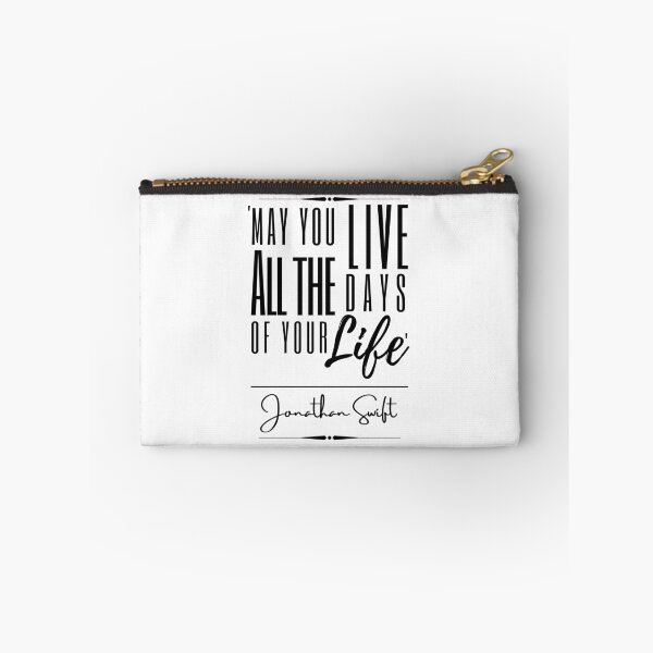 Item preview, Jonathan Swift Funny Historical Quote- "May you live all the days of your life." designed and sold by QuoteActually.