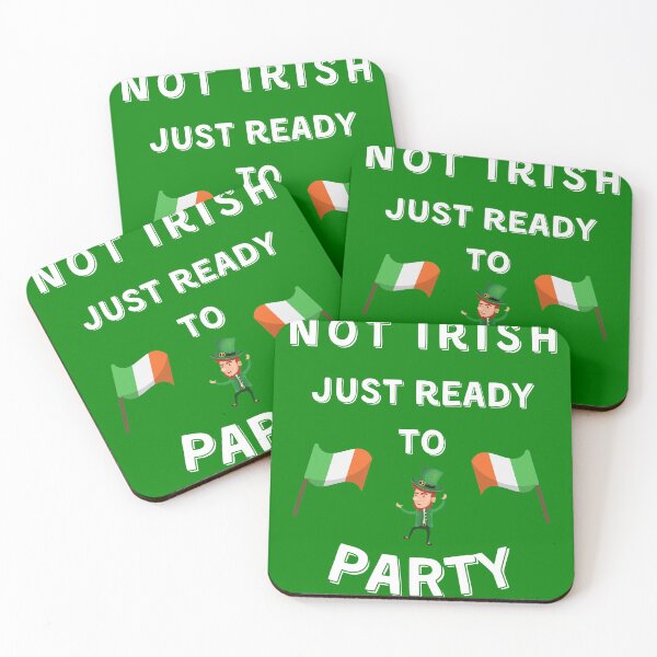 Item preview, Not Irish just ready to party designed and sold by Ollie P.  Leo.