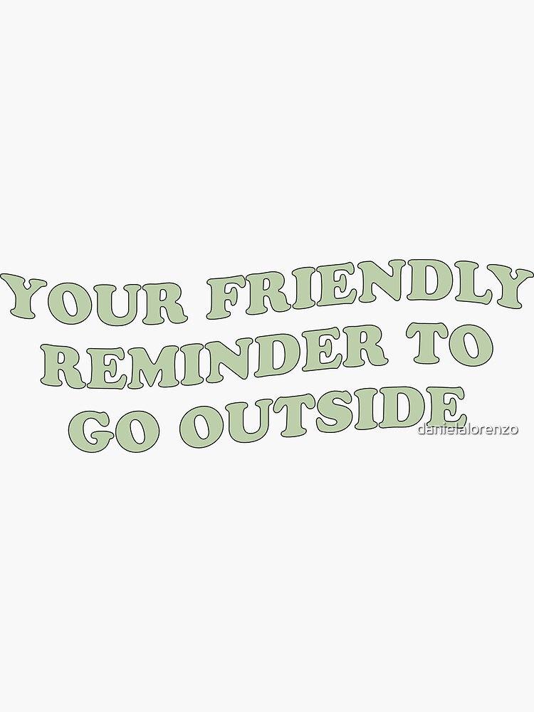 FRIENDLY REMINDER  Reminder, Sayings and phrases, Friendly