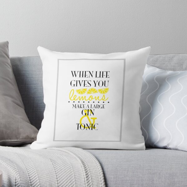 When Life Gives You Lemons... Throw Pillow