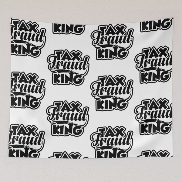 Item preview, Tax Fraud King | Amusing Taxpayer Financial Meme designed and sold by GravitiTees.