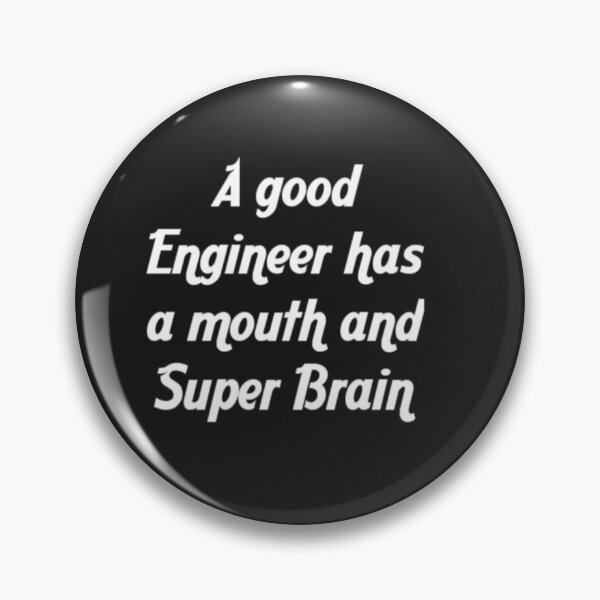 Item preview, A good Engineer has a mouth and Super Brain designed and sold by designfy.