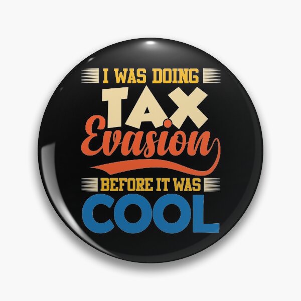 Item preview, I Was Doing Tax Evasion Before It Was Cool | Amusing Financial Meme designed and sold by GravitiTees.