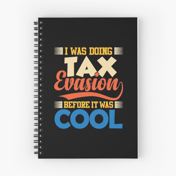 Item preview, I Was Doing Tax Evasion Before It Was Cool | Amusing Financial Meme designed and sold by GravitiTees.
