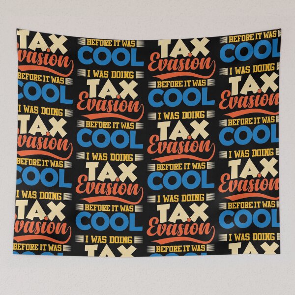 Item preview, I Was Doing Tax Evasion Before It Was Cool | Amusing Financial Meme designed and sold by GravitiTees.