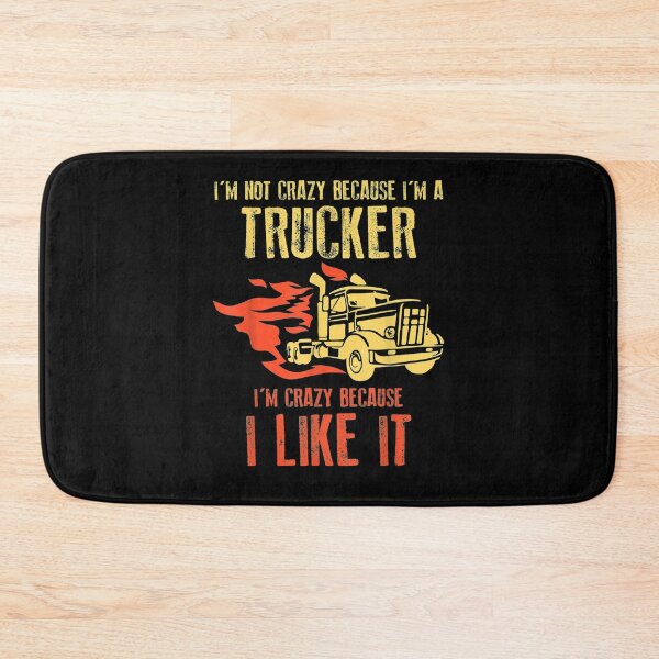 Item preview, I'm Not Crazy Because I'm A Trucker I'm Crazy Because Funny designed and sold by lolahomya.
