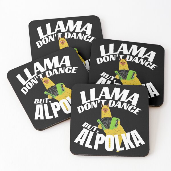 Item preview, LLAMA DONT DANCE BUT ALPOLKA designed and sold by DreamySteves.