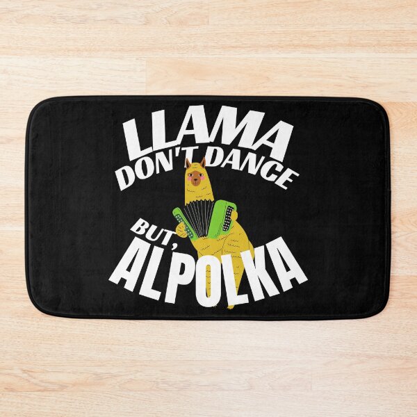 Item preview, LLAMA DONT DANCE BUT ALPOLKA designed and sold by DreamySteves.