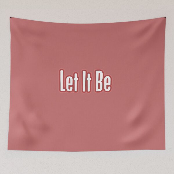 Item preview, Let It Be designed and sold by QuotesDogma.