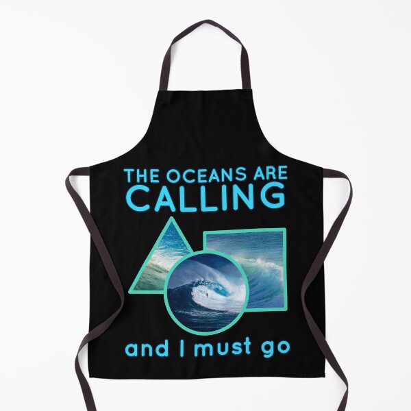 Item preview, the oceans are calling and i must go. blue waves designed and sold by doctors-apparel.