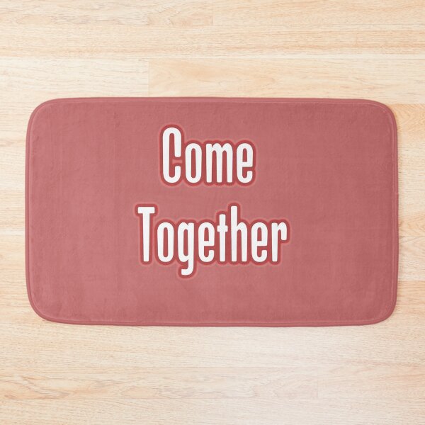 Item preview, Come Together designed and sold by QuotesDogma.