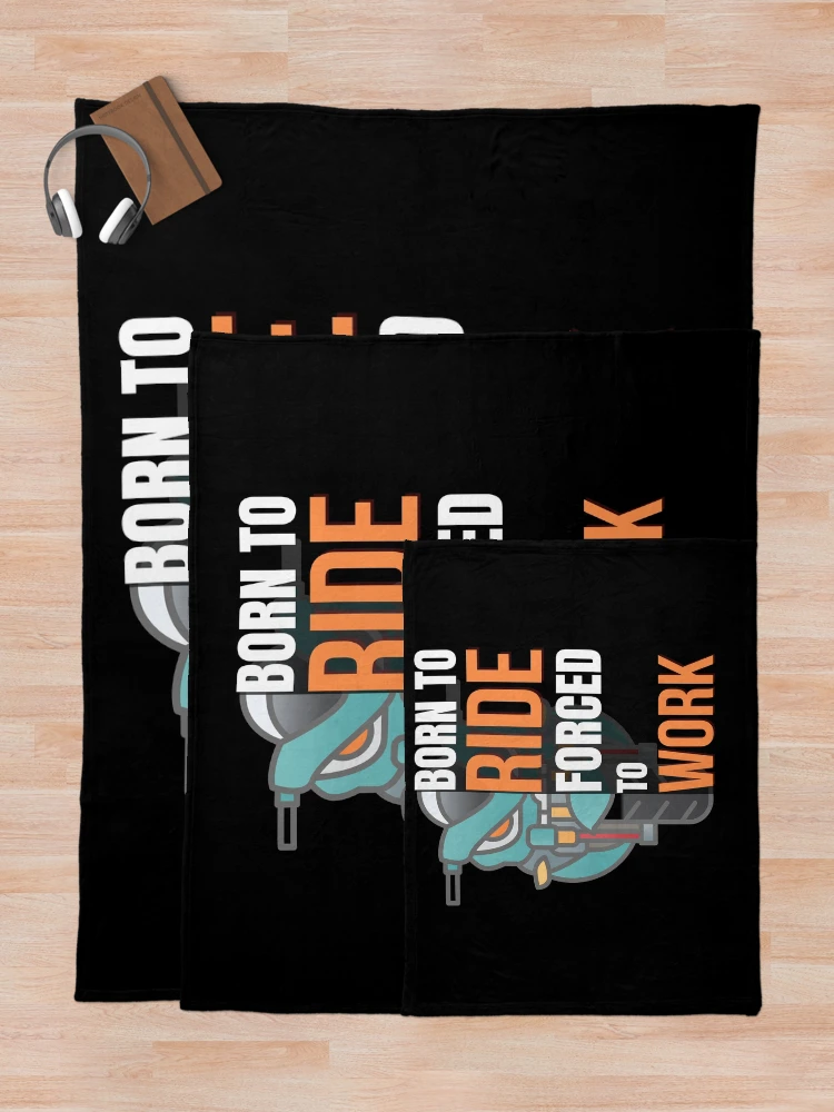 Thumbnail 5 of 6, Throw Blanket, Born To Ride Forced To Work designed and sold by Promedia.