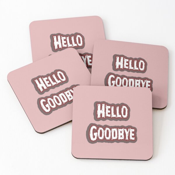 Item preview, Hello Goodbye designed and sold by QuotesDogma.