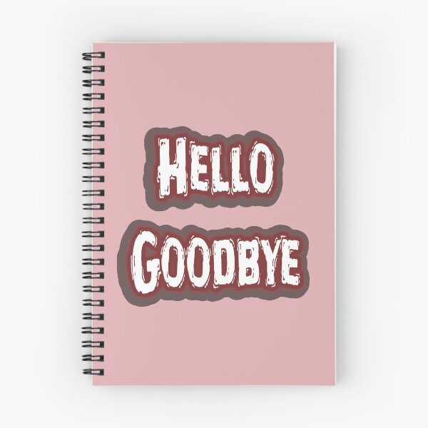 Item preview, Hello Goodbye designed and sold by QuotesDogma.