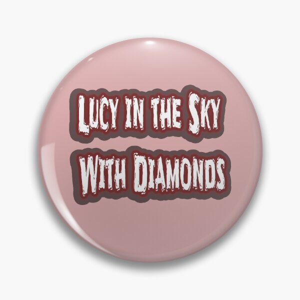 Item preview, Lucy in the Sky With Diamonds designed and sold by QuotesDogma.