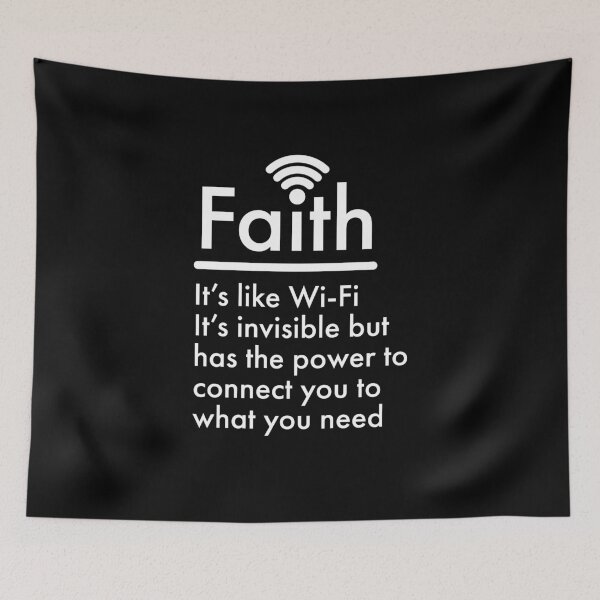 Item preview, Faith it's like Wi-Fi it's invisible but has the power to connect you to what you need, funny spiritual quote. designed and sold by Theleochick.