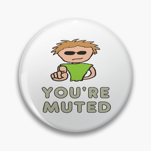 Item preview, You're Muted designed and sold by Mark-Ewbie.