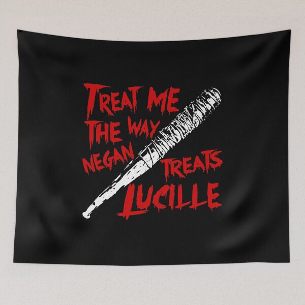 Item preview, Treat Me The Way Negan Treats Lucille  designed and sold by KirkyEdits.