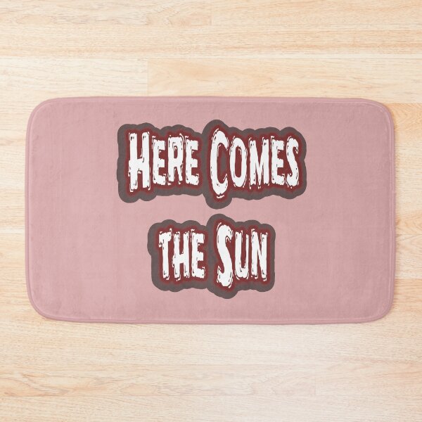 Item preview, Here Comes the Sun designed and sold by QuotesDogma.