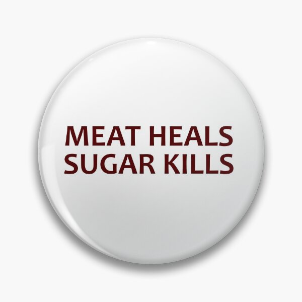 Item preview, Meat heals, sugar kills designed and sold by EnjoyMyTees.