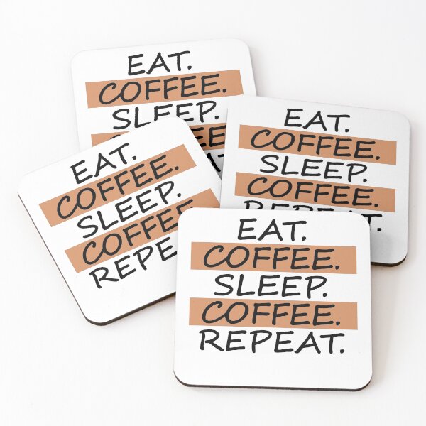 Item preview, Eat, Coffee, Sleep, Repeat designed and sold by EnjoyMyTees.