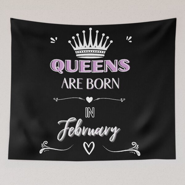 Item preview, Queens are born on february  designed and sold by Rainces.