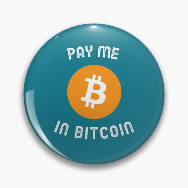 Item preview, Pay Me In Bitcoin designed and sold by Aetha.