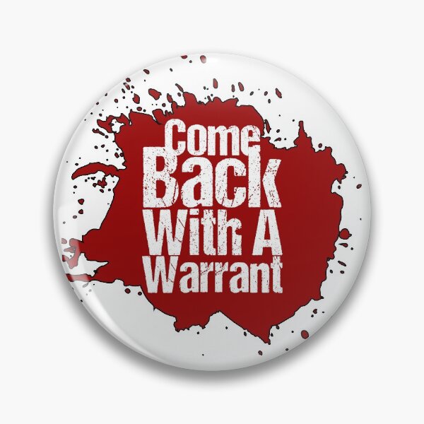Item preview, Come Back with a Warrant designed and sold by Oussa 2008 ⭐⭐⭐⭐⭐.