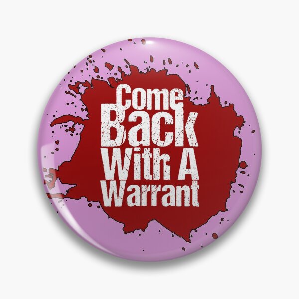 Item preview, Come Back with a Warrant designed and sold by Oussa 2008 ⭐⭐⭐⭐⭐.