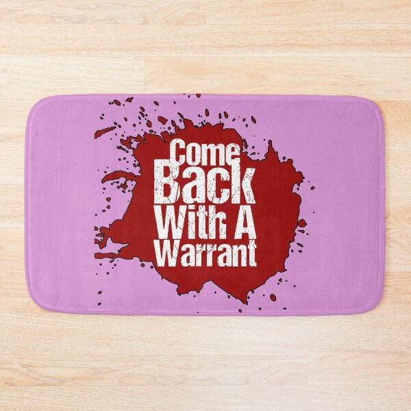 Item preview, Come Back with a Warrant designed and sold by Oussa 2008 ⭐⭐⭐⭐⭐.