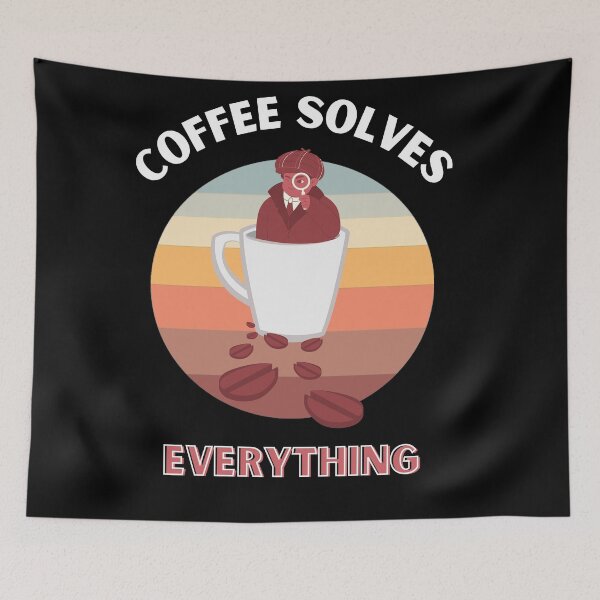 Item preview, Coffee solves everything  designed and sold by Rainces.