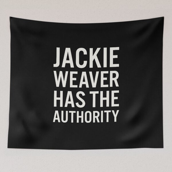 Item preview, Jackie Weaver Has The Authority! designed and sold by Jamiecsmith1986.