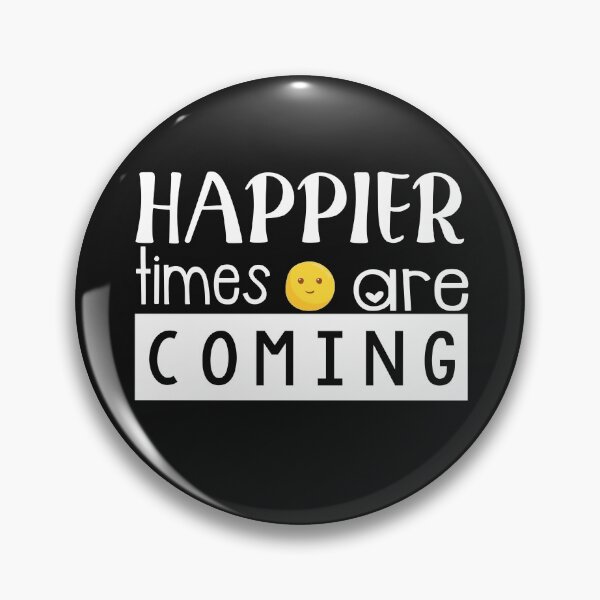 Item preview, happier times are coming funny - Essential T-Shirt designed and sold by Mizo Tees.