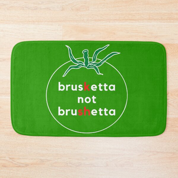 Item preview, Bruschetta pronunciation: brusketta not brushetta designed and sold by trialsanderrors.