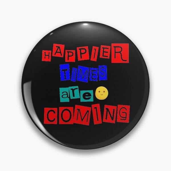 Item preview,  happier times are coming funny - Essential T-Shirt designed and sold by Mizo Tees.