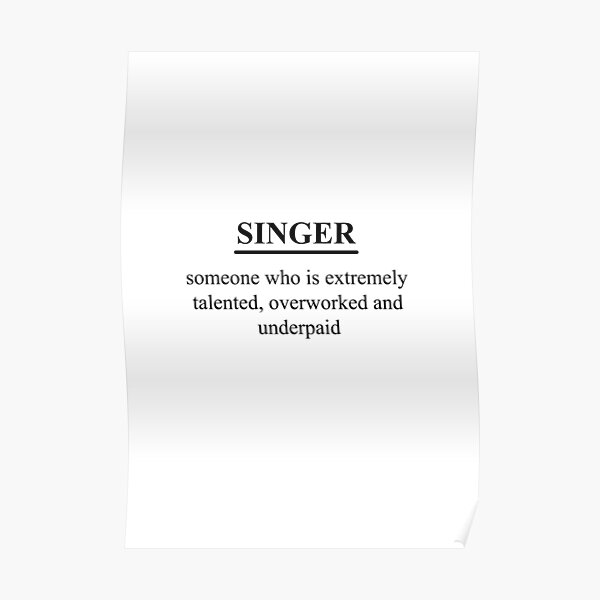 funny-singer-definition-poster-by-swarno-redbubble