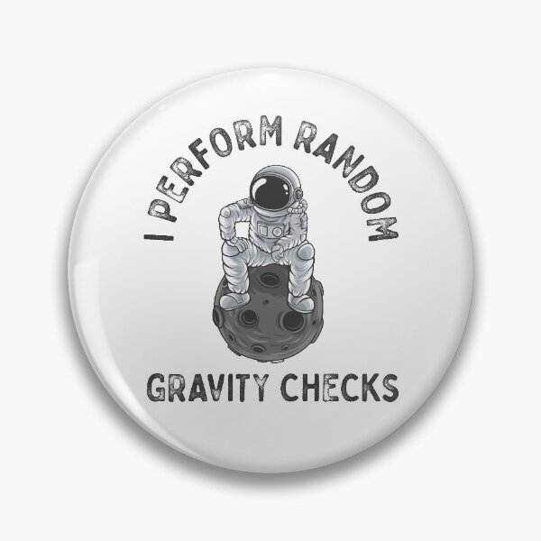 Item preview, I Perform Random Gravity Checks, Funny Cool Spaceman Galaxy Gravity, Teen Boy Gift College, Student Gift, Teenage Boy Gift designed and sold by UMED :).