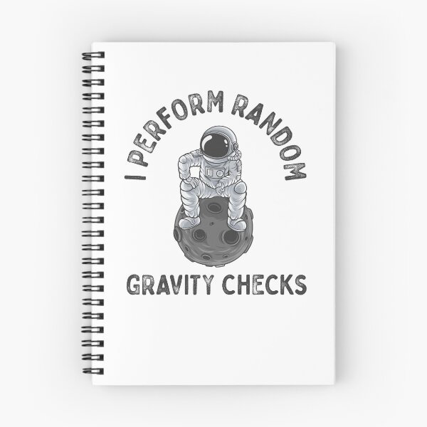 Item preview, I Perform Random Gravity Checks, Funny Cool Spaceman Galaxy Gravity, Teen Boy Gift College, Student Gift, Teenage Boy Gift designed and sold by UMED :).