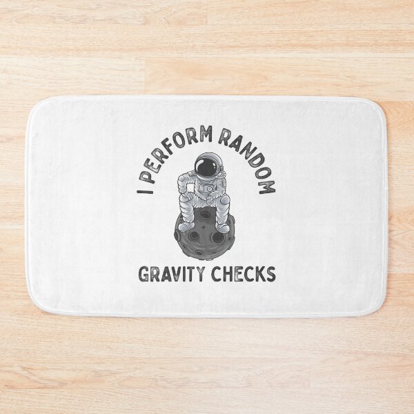 Item preview, I Perform Random Gravity Checks, Funny Cool Spaceman Galaxy Gravity, Teen Boy Gift College, Student Gift, Teenage Boy Gift designed and sold by UMED :).