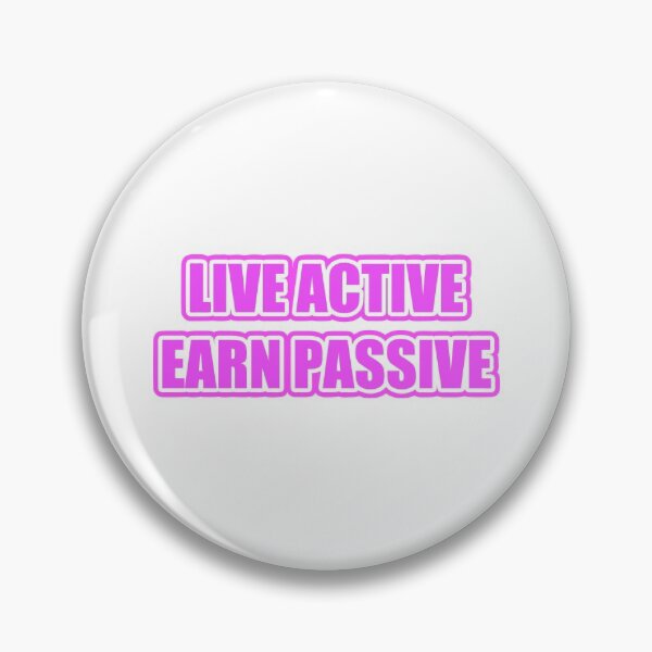 Item preview, LIVE ACTIVE EARN PASSIVE designed and sold by SVGWBA.