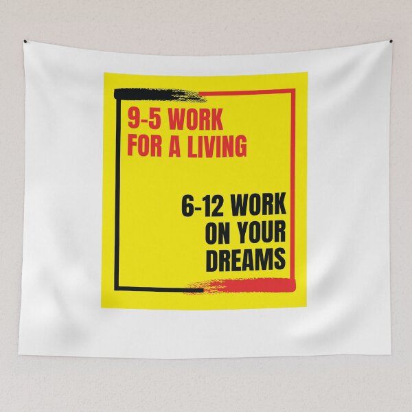 Item preview, 9-5 Work 6-12 Dreams designed and sold by ChilledTaho.