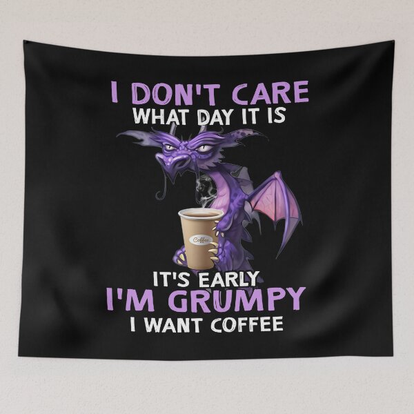 Item preview, Dragon I'm Grumpy I Want Coffee designed and sold by Maxartdesigns.